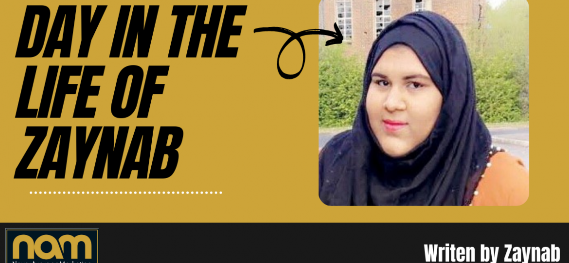 Zaynab - Day in the Life